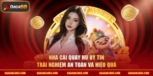 nhà cái quay hũ uy tín
