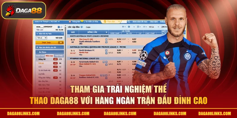 Tham gia trải nghiệm thể thao daga88 với hàng ngàn trận đấu đỉnh cao